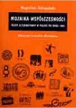 Mozaika współczesności. Teatr alternatywny w Polsce po roku 1989
