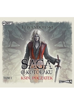 Saga o kotołaku T.1 Ksin. Początek. Audiobook