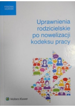 Uprawnienia rodzicielskie po nowelizacji kodeksu pracy