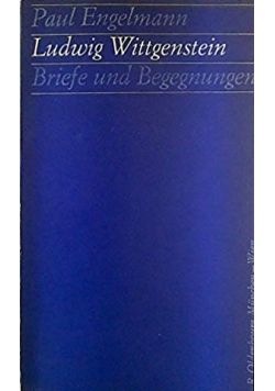 Ludwig Wittgenstein. Briefe und Begegnungen