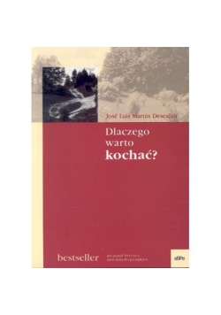 Dlaczego warto kochać ?