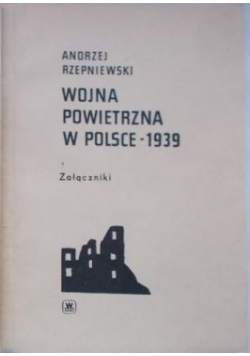 Wojna powietrzna w Polsce 1939 Załączniki