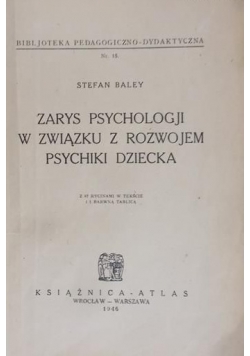 Zarys psychologji w związku z rozwojem psychiki dziecka, 1946