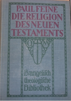 Paul Fein die religion des neuen testaments, 1921r