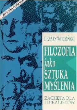 Filozofia jako sztuka myślenia. Zachęta dla licealistów