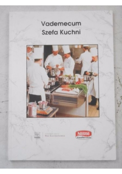 Vademecum Szefa Kuchni. Wartość godna zawodowej kuchni