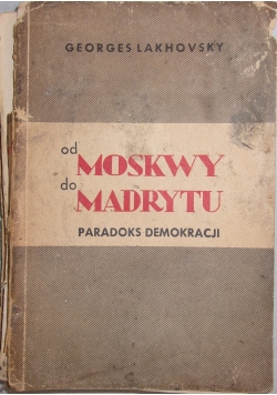 Od Moskwy do Madrytu. Paradoks demokracji, 1938r.