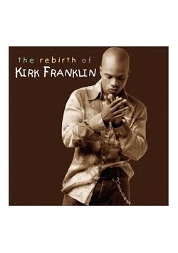 The Rebirth of Kirk Franklin CD