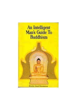 An Intelligent Man's Guide To Buddhism