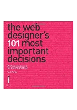 The web designer's 101 most important decisions