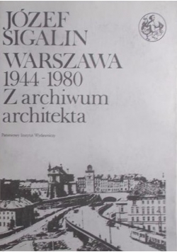 Warszawa 1944-1980. Z archiwum architekta ,Tom 2