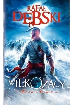Wilkozacy  Krew z krwi