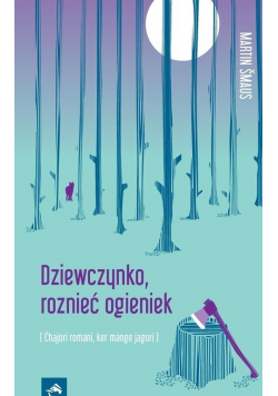 Dziewczynko roznieć ogieniek