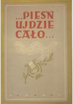 Pieśń ujdzie cało… Antologia wierszy o Żydach pod okupacją niemiecką, 1947 r.
