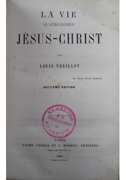 La Vie De Notre Seigneur Jesus Christ 1865 r.