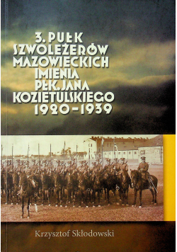 3 Pułk Szwoleżerów imienia Płk Jana Kozietulskiego 1920 - 1939