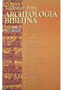 Archeologia Biblijna. Mały słownik