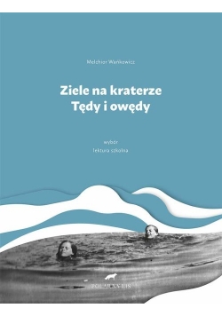 Ziele na kraterze Tędy i owędy Wybór
