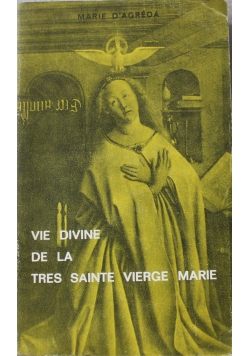 Vie divine de la tres Sainte Vierge Marie 1916 r.