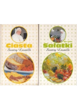 Nie tylko sałatki Siostry Leonilli/Ciasta Siostry Leonilli
