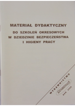 Materiał dydaktyczny do szkoleń okresowych w dziedzinie bezpieczeństwa i higieny pracy