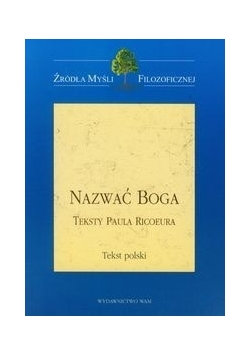 Nazwać Boga Teksty Paula Ricoeura