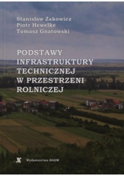 Podstawy infrastruktury technicznej w przestrzeni rolniczej