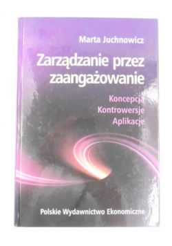 Juchnowicz Marta - Zarządzanie przez zaangażowanie