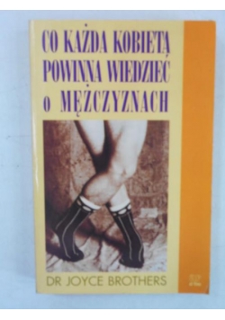 Co każda kobieta powinna wiedzieć o mężczyznach