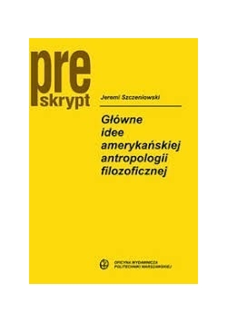 Główne idee amerykańskiej antropologii filozoficznej