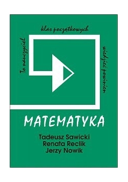 Matematyka. To nauczyciel klas początkowych wiedzieć powinien