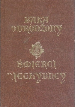 Baka odrodzony, reprint z 1855 r.