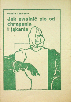 Jak uwolnić się od chrapania i jąkania