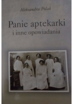 Panie aptekarki i inne opowiadania