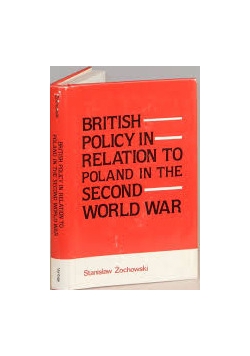 British policy in relation to Poland in the second world war