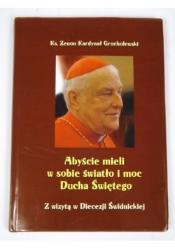Abyście mieli w sobie światło i moc Ducha Świętego