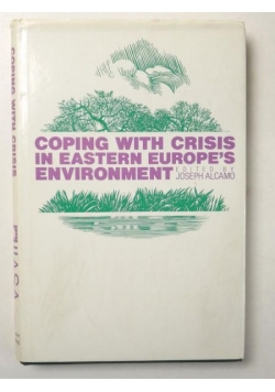 Coping with Crisis in Eastern Europe's Environment