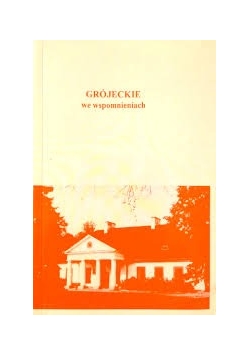 Grójeckie we wspomnieniach