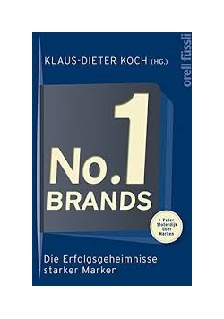 No. 1 Brands : Die Erfolgsgeheimnisse starker Marken