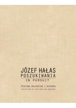 Poszukiwania. Katalog wystawy malarstwa i rysunku
