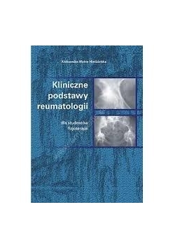 Kliniczne podstawy reumatologii dla studentów fizjoterapii