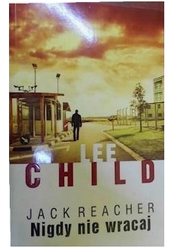 Jack Reacher. Nigdy nie wracaj