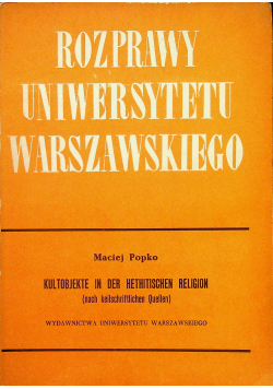 Rozprawy Uniwersytetu Warszawskiego Kultobjekte in der hehthitischem religion