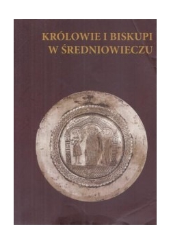 Królowie i biskupi w średniowieczu