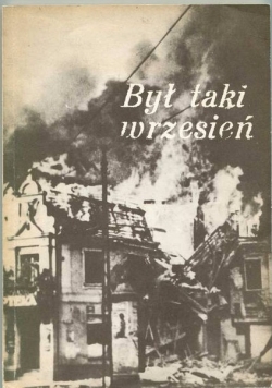 Był taki wrzesień, 1939 r.