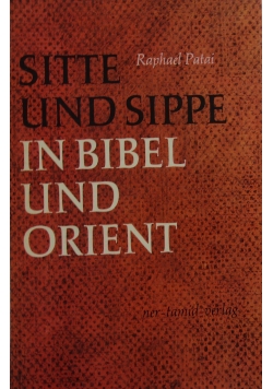 Sitte und sippe in Bibel und orient