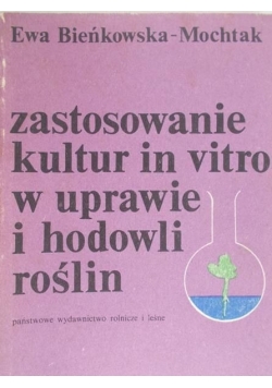 Zastosowanie kultur in vitro w uprawie i hodowli roślin