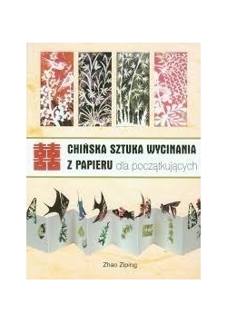 Chińska sztuka wycinania z papieru dla początkujących