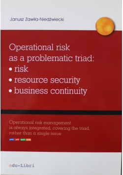 Operational risk as a problematic triad risk resource security business continuity