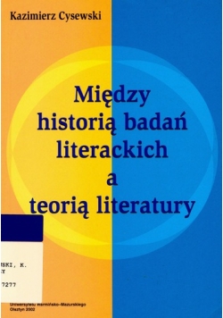 Między historią badań literackich a teorią literatury